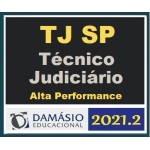 TJ SP -Técnico Judiciário - Alta Performance (DAMÁSIO 2021.2)